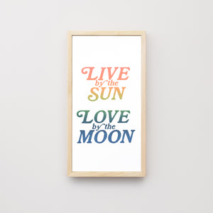 Live by the Sun / Love by the Moon