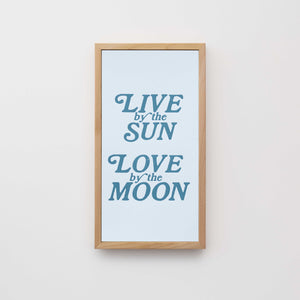 Live by the Sun / Love by the Moon